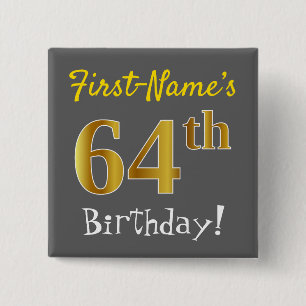 Grau, Imitate Gold 64. Geburtstag, mit Individuell Button