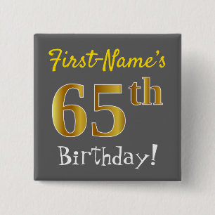 Grau, Imitate Gold 65. Geburtstag, mit Individuell Button