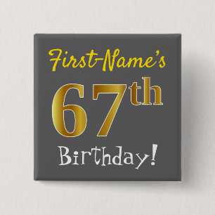 Grau, Imitate Gold 67. Geburtstag, mit Individuell Button
