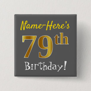 Grau, Imitate Gold 79. Geburtstag, mit Individuell Button