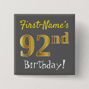 Grau, Imitate Gold 92. Geburtstag, mit Individuell Button