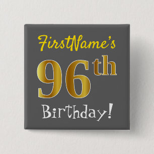Grau, Imitate Gold 96. Geburtstag, mit Individuell Button
