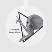 Graue Alien, die Wahrheit ist da draußen Ornament (Rückseite)