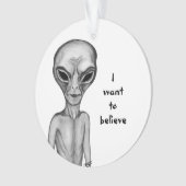 Graue Alien, ich wollte zu glauben Ornament (Vorderseite)