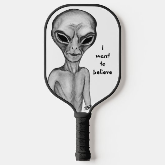 Graue Alien, ich wollte zu glauben Pickleball Schläger (Vorderseite)