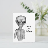 Graue Alien, ich wollte zu glauben Postkarte (Stehend Vorderseite)