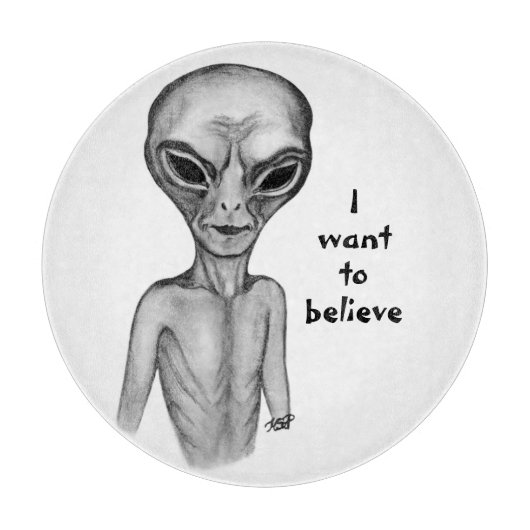Graue Alien, ich wollte zu glauben Schneidebrett (Vorderseite)