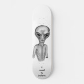 Graue Alien, ich wollte zu glauben Skateboard (Vorderseite)