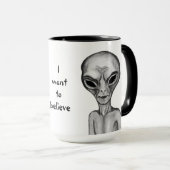 Graue Alien, ich wollte zu glauben Tasse (VorderseiteRechts)