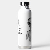Graue Alien, ich wollte zu glauben Trinkflasche (links)