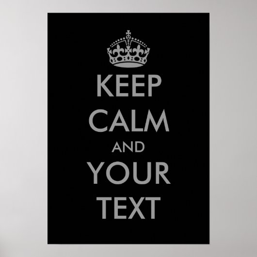 Graue Behalten Ruhe und Ihre Textposter Poster (Vorne)