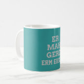 Graue Ermahgerd Tasse (Vorderseite Links)