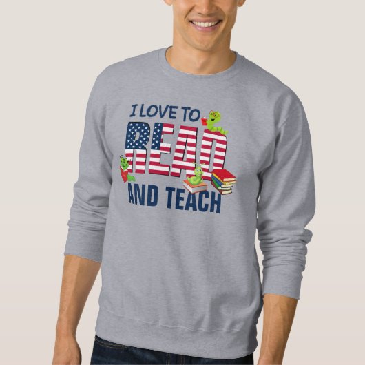 Graue I LIEBE, Amerika zu lesen und zu lehren Flag Sweatshirt (Vorderseite)