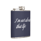 Graue, ich bin nicht über dieses Leben Flachmann (Rechts)