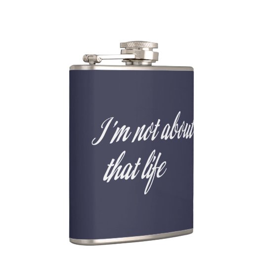 Graue, ich bin nicht über dieses Leben Flachmann (Rechts)