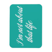 Graue, ich bin nicht über dieses Leben Magnet (Vertikal)