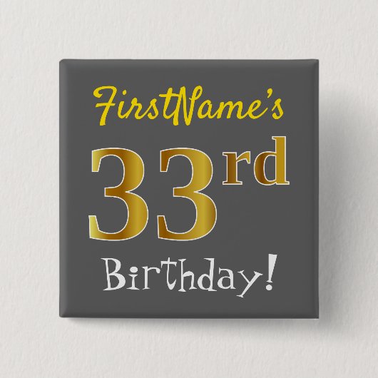 Graue Imitate Gold 33. Geburtstag, mit Individuell Button (Vorderseite)