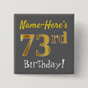 Graue, Imitate Gold 73. Geburtstag, mit Individuel Button