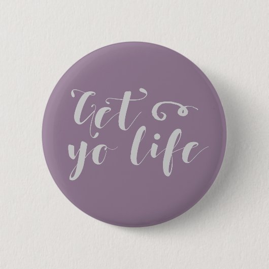 Graue Lebenstypografie Button (Vorderseite)