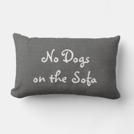 Graue Leinwand keine Hunde auf dem Sofa-Kissen Lendenkissen