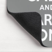 Graue Ruhe bewahren und weiter tragen Mousepad (Ecke)
