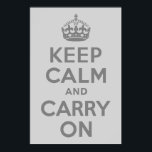 Graue Ruhe bewahren und weiter tragen Poster<br><div class="desc">Die moderne Version des klassischen Posters "Keep Calm and Carry On" besteht aus zwei Grautönen.</div>
