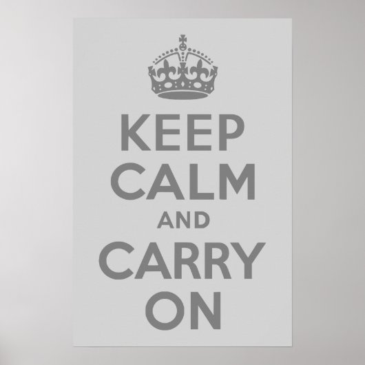 Graue Ruhe bewahren und weiter tragen Poster (Vorne)