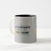 Graue schwarze Buchhalter + Machen Sie das Leben: Zweifarbige Tasse (Vorderseite Links)