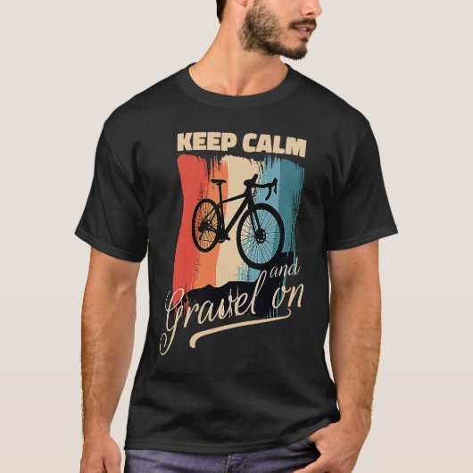 Gravel Bike Keep calm and Gravel on bike T-Shirt (Vorderseite)