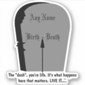 Gravestone, das Dash-Live-Leben bis zu seinem voll Aufkleber (Vorderseite)