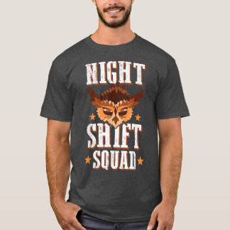 Graveyard Worker Nurve RN Health Worker Night Shif T-Shirt