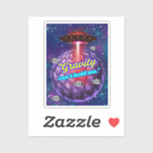 GRAVITÄT KANN MICH NICHT HALTEN