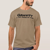 Gravitation bringt mich zum komischen T - Shirt (Vorderseite)