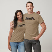 Gravitation bringt mich zum komischen T - Shirt (Unisex)