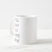 Gravity Apparel _ You Can Go Home Now _ Uni-adults Kaffeetasse (Vorderseite Links)