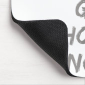 Gravity Apparel _ You Can Go Home Now _ Uni-adults Mousepad (Ecke)