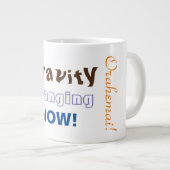 Gravity Changing Now - Orahemai! Jumbo-Tasse (Vorderseite Rechts)