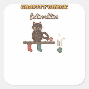 Gravity Check Festive Edition Katze Quadratischer Aufkleber