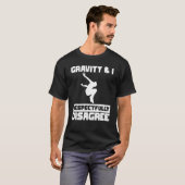 Gravity & I respectfully disagree Parkour Traceur T-Shirt (Vorne ganz)