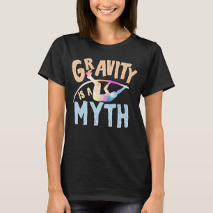 Gravity ist ein Myth Pole Vaulter Track und Field T-Shirt