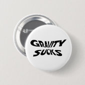 Gravity Ist zum Kotzen - Funny Physics Science Spa Button (Vorne & Hinten)