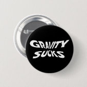 Gravity Ist zum Kotzen - Funny Physics Science Spa Button (Vorne & Hinten)