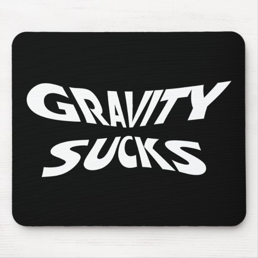 Gravity Ist zum Kotzen - Funny Physics Science Spa Mousepad (Vorne)