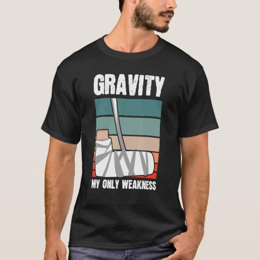Gravity My Only Weakness Bone Ellenbogen Hand Wris T-Shirt (Vorderseite)