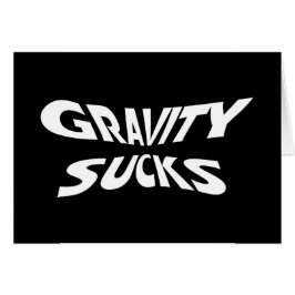 Gravity Sucks - Funny Physics Science Humor