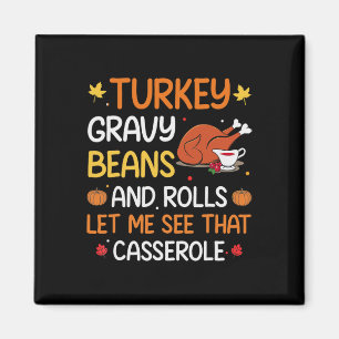 Gravy Bohnen und Rolls Ließ mir Niedlich Türkei Th Magnet
