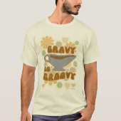Gravy ist Groovy Erntedank Feast Fun Slogan T-Shirt (Vorderseite)
