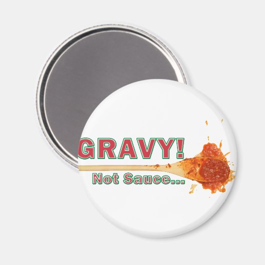 Gravy Not Sauce Magnet (Vorderseite/Rückseite)