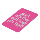 Gray Ain Got keine Zeit für das Flexi Magnet (Linke Seite)