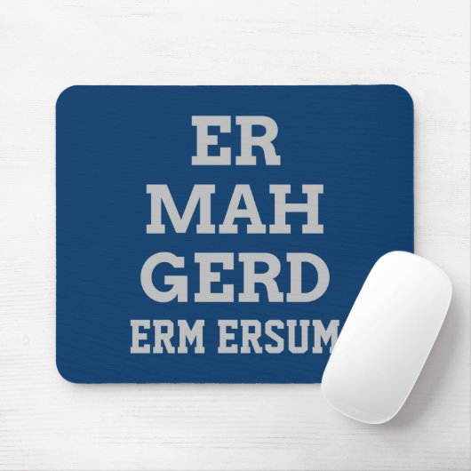 Gray Ermahgerd Mousepad (Mit Mouse)